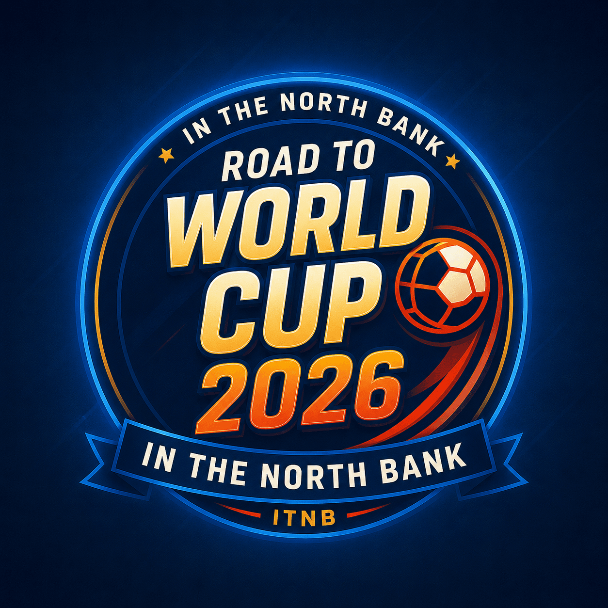 Road to World Cup 2026 by In The North Bank